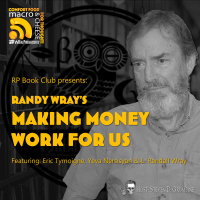 RP Book Club presents: Randy Wrays Making Money Work for Us