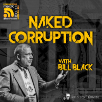 Ep 350 - Naked Corruption with Bill Black