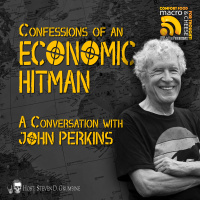 Ep 315 - Confessions of an Economic Hitman: A Conversation with John Perkins