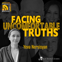 Ep 304 - Facing Uncomfortable Truths with Yeva Nersisyan