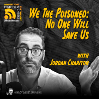 We the Poisoned: No One Will Save Us with Jordan Chariton