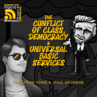 The Conflict of Class, Democracy  Universal Basic Services with Tony from 1Dime