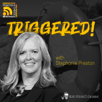 Triggered! with Stephanie Preston