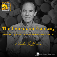 Ep 337 - The Overdose Economy with Charles LeBaron