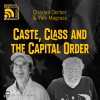 Caste, Class and the Capital Order with Charles Derber  Yale Magrass