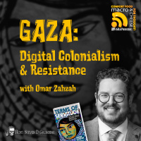 Ep 348 - Gaza: Digital Colonialism  Resistance with Omar Zahzah