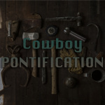 Cowboy Pontification
