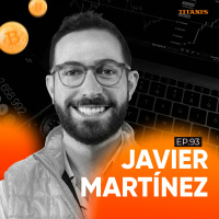 93. La Revolución Financiera, Blockchain y Bitcoin e Interés Compuesto con Javier Mtz Morodo