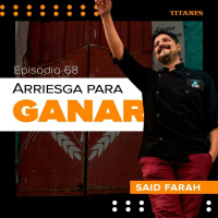 68. Arriesga para ganar / Said Farah El Cardenal