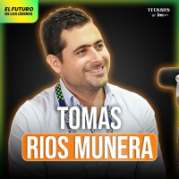 El lado incómodo de emprender: disciplina, fracasos y cómo levantarse con Tomás Ríos Munera