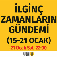 İlginç Zamanların Gündemi (15-21 Ocak)| Bölüm67