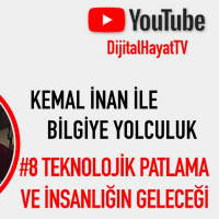 Kemal İnan İle Bilgiye Yolculuk #8 | Teknolojik Patlama ve İnsanlığın Geleceği