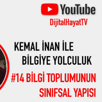 Kemal İnan ile Bilgiye Yolculuk #14 | Bilgi Toplumunun Sınıfsal Yapısı