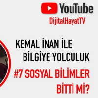 Kemal İnan İle Bilgiye Yolculuk #7 | Sosyal Bilimler Bitti Mi?