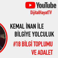 Kemal İnan ile Bilgiye Yolculuk 18 (Final) | Bilgi Toplumu Ve Adalet
