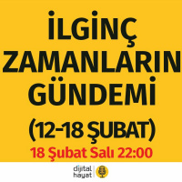 İlginç Zamanların Gündemi (12-18 Şubat) | Bölüm71