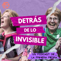 Detrás de lo invisible T2E1 - 8M: la lucha no está a la venta