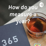 Philippa Bagley - How Do You Measure A Year?