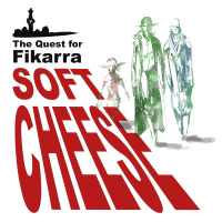 Soft Cheese: The Quest for Fikarra (Pt. 2)