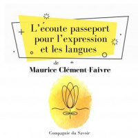 Lecoute, passeport pour lexpression et les langues Audiobook