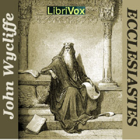 Bible (Wycliffe) 21: Ecclesiastes Audiobook