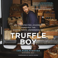 Truffle Boy: My Unexpected Journey Through the Exotic Food Underground Audiobook