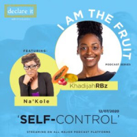 Ep 41: I am the Fruit SELF-CONTROL with Na’Kole Watson