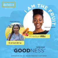 Ep 38: I am the Fruit GOODNESS with Colandra
