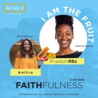Ep 39: I am the Fruit FAITHFULNESS with Anitra
