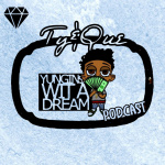 Yungins Wit A Dream Podcast