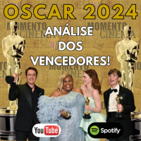 EP.99 OSCAR 2024 - ANÁLISE DOS VENCEDORES