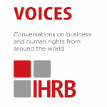Voices - Conversations On Business And Human Rights From Around The World