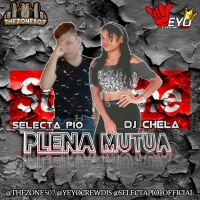 Plena Mutua By Selecta Pio Ft. Dj Chela