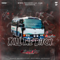 Kill The Bitch Vol.1 - DjNelson