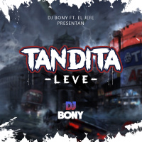 Tandita Leve By Dj Bony Ft. El Jefe
