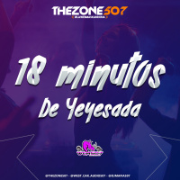 18 Minutos De Yeyesada By Dj Mafia