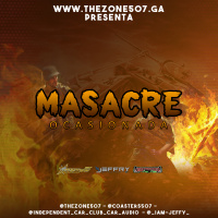 Masacre Ocasionada Vol.1 By Dj Jeffry