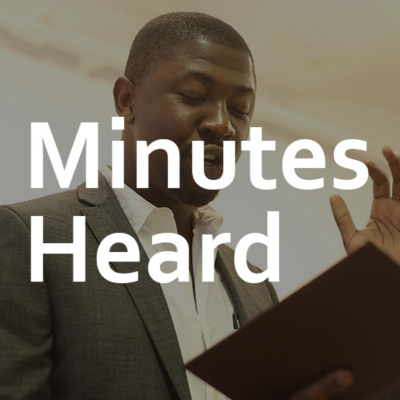 Minutes Heard