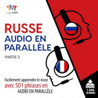 Russe audio en parallèle - Facilement apprendre lerusseavec 501 phrases en audio en parallèle - Partie 2 Audiobook