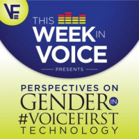 This Week In Voice Presents: Perspectives On Gender In VoiceFirst Technology Audiobook