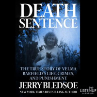 Death Sentence:The True Story of Velma Barfields Life, Crimes, and Punishment Audiobook