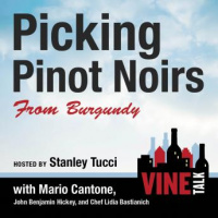 Picking Pinot Noirs from Burgundy: Vine Talk Episode 103 Audiobook