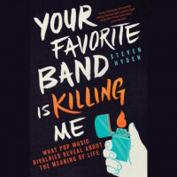 Your Favorite Band Is Killing Me: What Pop Music Rivalries Reveal About the Meaning of Life Audiobook