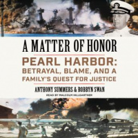Matter of Honor: Pearl Harbor: Betrayal, Blame, and a Familys Quest for Justice Audiobook