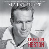 Charlton Heston: Hollywoods Last Icon Audiobook