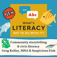 Episode 48 - Inspiring people through storytelling and civic literacy with MNA Greg Kelley and Suspicious Fish