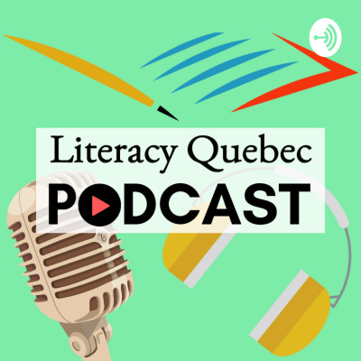 Literacy Quebec Podcast