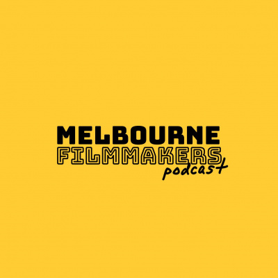 Melbourne Filmmakers Podcast