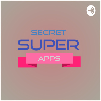 Secret Super Apps Show