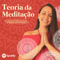Teoria da Meditação #01 - Porque meditar?